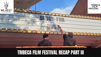 Episode 1319: Tribeca Recap Part III