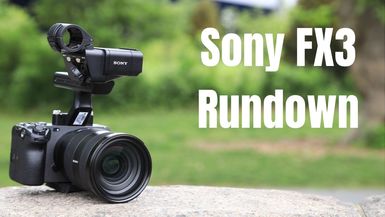 Sony FX3 Rundown